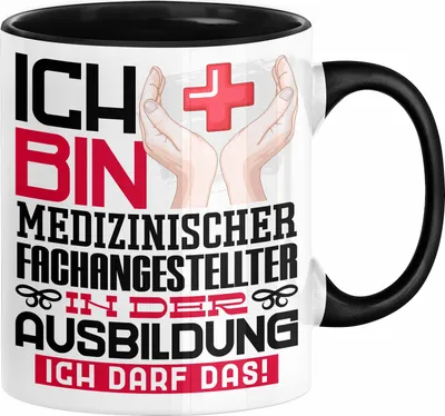 Produktbild von Medizinischer Fachangestellter Ausbildung Tasse Geschenk Ich Bin Medizinischer Fachangestellter In Der Ausbildung Ich Darf Das Geschenkidee Spruch (Schwarz)