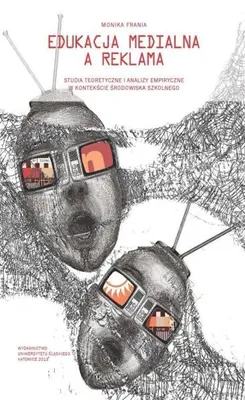 Productafbeelding van Mediale educatie en reclame. Theoretische studies. - Monika Frania