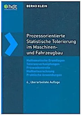 Obrázek produktu pro Prozessorientierte Statistische Tolerierung im Maschinen- und Fahrzeugbau