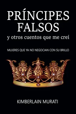 Produktbild von Príncipes falsos y otros cuentos que me creí