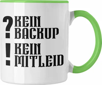 Produktbild von Trendation - Kein Backup Kein Mitleid Lustige Büro Tasse Geschenk Spruch Daten (Grün)