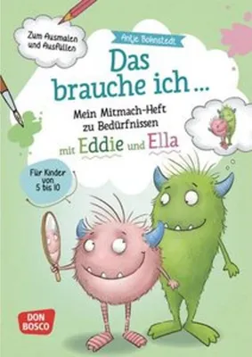 Produktbild von Das brauche ich ... Mein Mitmach-Heft zu Bedürfnissen mit Eddie und Ella