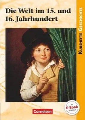Obrázok produktu pre Kurshefte Geschichte. Die Welt im 15. und 16. Jahrhundert
