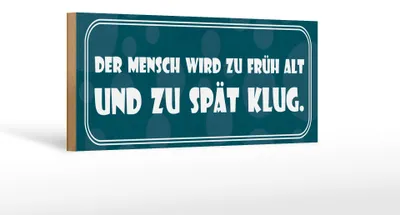 Produktbild von Holzschild Spruch 27x10cm Mensch wird früh alt spät klug