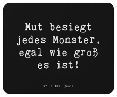 Produktbild von Mr. & Mrs. Panda Mauspad Spruch Ängste vor Monstern besiegen - Schwarz - Geschenk, Trost, positive Energie, tapfer, Mousepad, Zuversicht, Mouse Pad, Mut, mousematte, pc