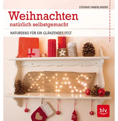 Immagine prodotto di Haberlander, S: Weihnachten natürlich selbstgemacht