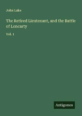 Produktbild von The Retired Lieutenant, and the Battle of Loncarty