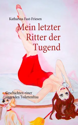 Produktbild von Mein letzter Ritter der Tugend