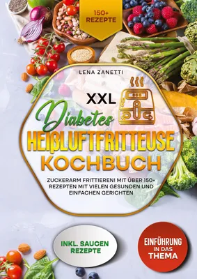 Produktbild von XXL Diabetes Heißluftfritteuse Kochbuch