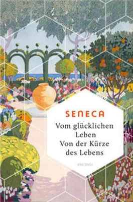 Immagine prodotto di Vom glücklichen Leben. Von der Kürze des Lebens