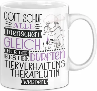 Produktbild von Tierverhaltenstherapeutin Geschenk Becher Tasse Gott Schuf Alle Menschen Gleich Nur Die Besten Durfeten Tierverhaltenstherapeutin Werden Geschenkidee Lustig (Weiß)