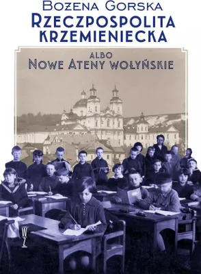 Image de Rzeczpospolita Krzemieniecka albo Nowe Ateny Wołyńskie