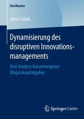 Obrázok produktu pre Dynamisierung des disruptiven Innovationsmanagements