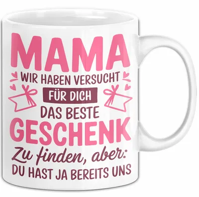 Produktbild von Mama Muttertag Tasse Becher Geschenk Lustige Geschenkidee Spruch Mama Wir Haben Versucht Für Dich Das Beste Geschenk Zu Finden (Weiß)