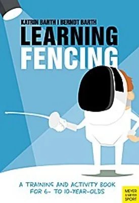 Obrázok produktu pre Learning Fencing: A Training and Activity Book for 6- To 10-Year-Olds