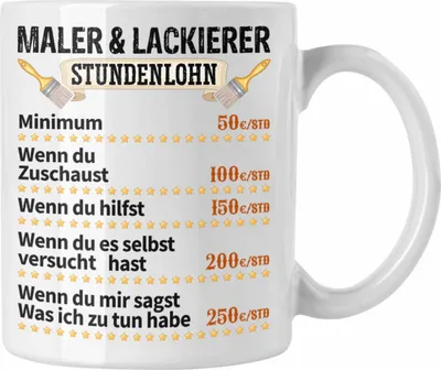 Produktbild von Trendation - Maler & Lackierer Stundenlohn Job Tasse Geschenk Männer Lustig Anstreicher Malermeister Lackierer (Weiß)