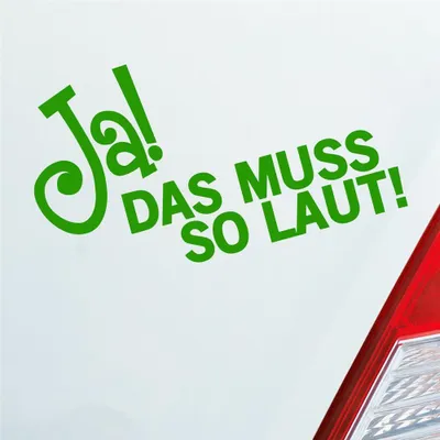 Produktbild von Auto Aufkleber JA! Das muss so laut! Musik Bass Spruch 15x8 cm Hellgrün Sticker Heckscheibenaufkleber