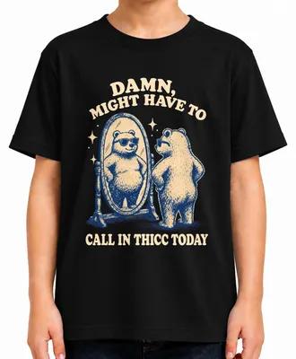 Imagen del producto de Camiseta negra con el texto "Damn, might have to call in Thicc today", "Bär Statement", "Sarkasmus", para niños, talla 140