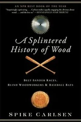 Produktbild von A Splintered History of Wood