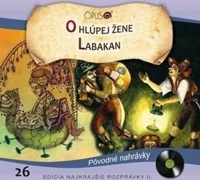 Zdjęcie produktu dla Najkrajšie Rozprávky - O hlúpej žene/Labakan (CD)