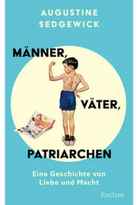 Obrázek produktu pro Männer, Väter, Patriarchen. Eine Geschichte von Liebe und Macht