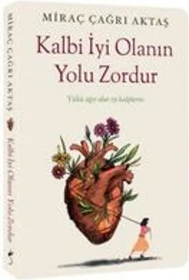 Produktbild von Kalbi Iyi Olanin Yolu Zordur - Yükü agir olur iyi kalplerin