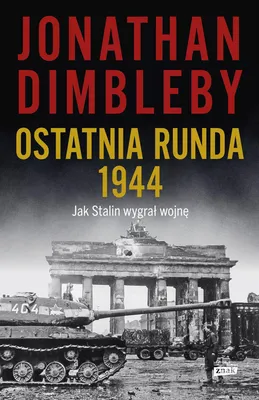 Productafbeelding van Ostatnia runda 1944. Jak Stalin wygrał wojnę