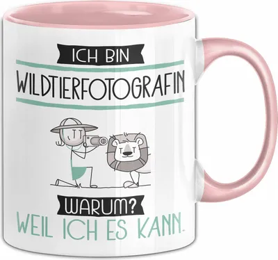 Produktbild von Wildtierfotografin Tasse Geschenk Ich Bin Wildtierfotografin Warum Weil Ich Es Kann Geschenkidee Geburtstag (Rosa)