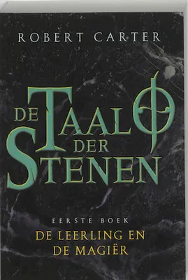 Image de De Taal der Stenen. De leerling en de magier | Robert Carter