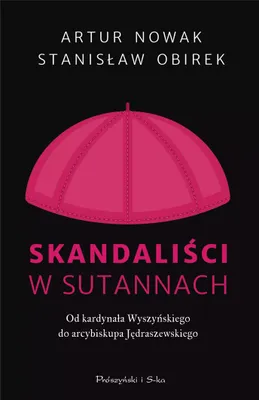 Image de Skandaliści w sutannach. Od kardynała Wyszyńskiego do arcybiskupa Jędraszewskiego