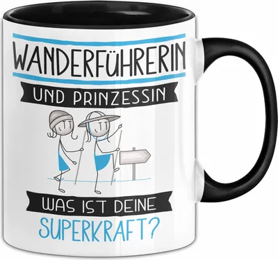 Produktbild von Wanderführerin Und Prinzessin Tasse Geschenk Für Eine Wanderführerin Geburtstag Was Ist Deine Superkraft (Schwarz)