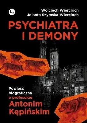 Obrázek produktu pro Psychiatr a démoni. Biografický román... - Wojciech Wiercioch, Jolanta Szymska-Wiercioch