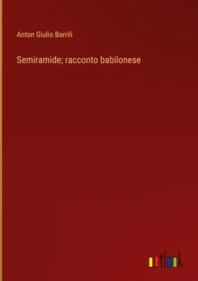 Produktbild von Semiramide; racconto babilonese