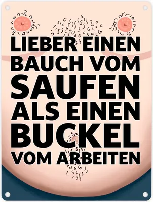 Produktbild von Lieber einen Bauch vom Saufen als einen Buckel vom Arbeiten Metallschild in