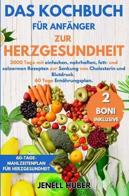 Image de Das Kochbuch für Anfänger zur Herzgesundheit