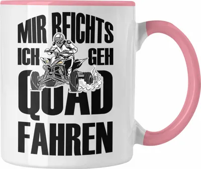 Produktbild von Trendation - Lustige Tasse Quad-Fahrer als Geschenkidee Spruch Mir Reichts Ich Geh Quad Fahren (Rosa)