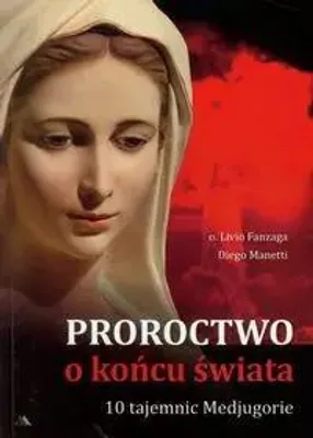 Produktbild von ISBN Proroctwo o końcu świata 10 Tajemnic Medjugorie, Polski, Broszurowa okładka, 336 stron(y)