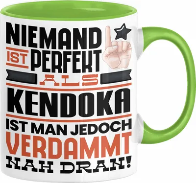 Produktbild von Kendoka Geschenk Tasse Lustige Geschenkidee für Kendoka Geburtstag Kaffee-Becher Niemand Ist Perfekt Aber Als Kendoka Ist Man Nah Dran (Grün)