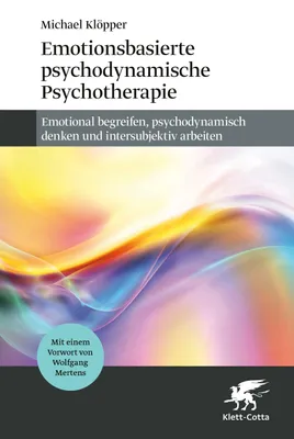 Cover: Emotionsbasierte psychodynamische Psychotherapie (Paperback) von Michael Klöpper