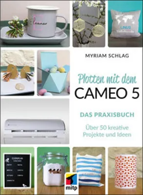 Immagine prodotto di Plotten mit dem Cameo 5. Das Praxisbuch