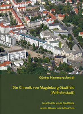 Image de Die Chronik von Magdeburg-Stadtfeld (Wilhelmstadt)