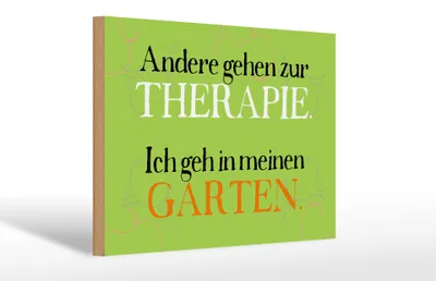 Produktbild von Holzschild Spruch 30x20cm andere zur Therapie ich Garten