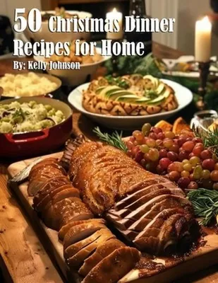 Produktbild von 50 Christmas Dinner Recipes for Home