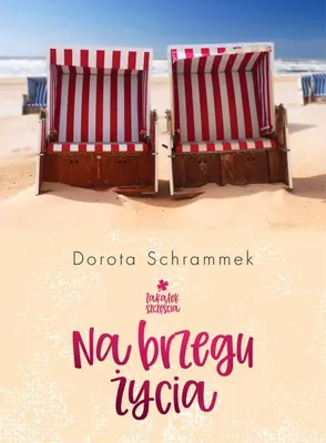 Produktbild von Na brzegu życia zakątek szczęścia Tom 2 wyd. 2 - Dorota Schrammek