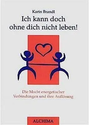 Produktbild von Ich kann doch ohne dich nicht leben!