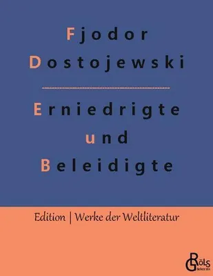 Produktbild von Erniedrigte und Beleidigte