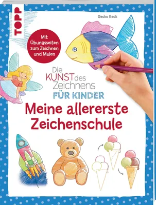 Produktbild von Die Kunst des Zeichnens für Kinder - Meine allererste Zeichenschule