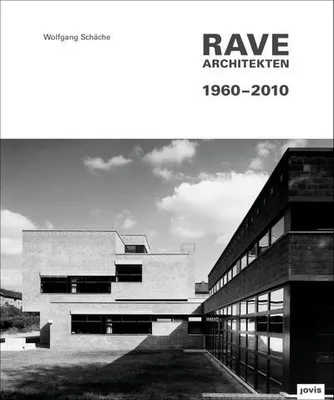 Zdjęcie produktu dla Schäche, W: Rave Architekten 1960–2010