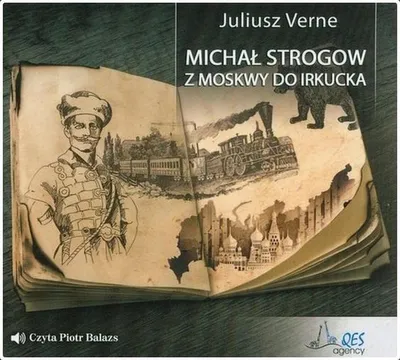 Obrázok produktu pre Audiobook Juliusza Verne Michał Strogow Z Moskwy do Irkucka wydanie QES Agency
