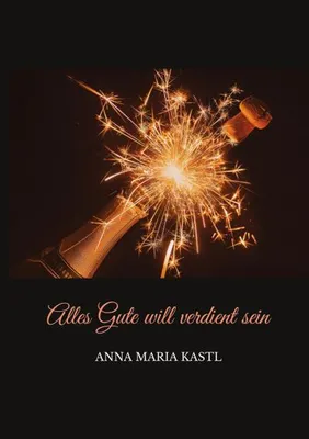Produktbild von Alles Gute will verdient sein